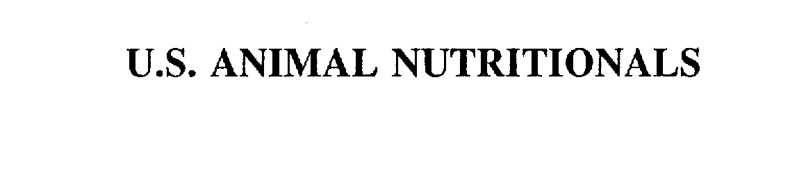 Trademark Logo U.S. ANIMAL NUTRITIONALS