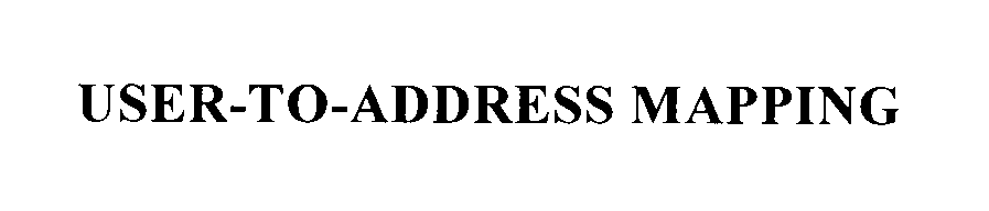 Trademark Logo USER-TO-ADDRESS MAPPING