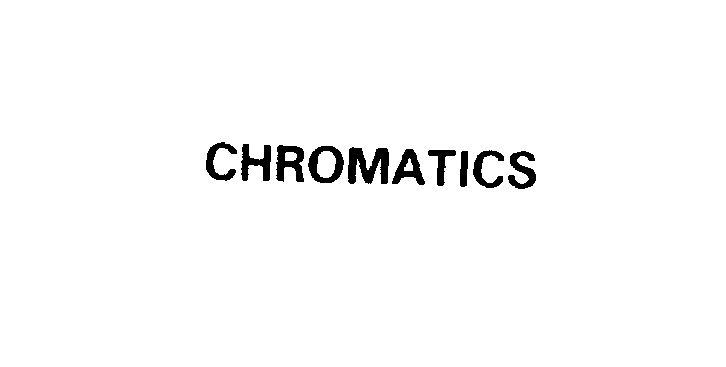 Trademark Logo CHROMATICS