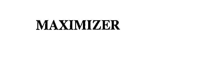 Trademark Logo MAXIMIZER