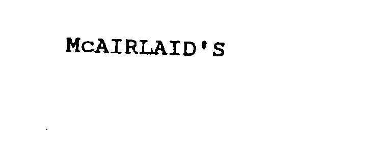 Trademark Logo MCAIRLAID'S