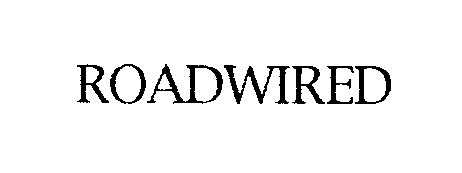 Trademark Logo ROADWIRED