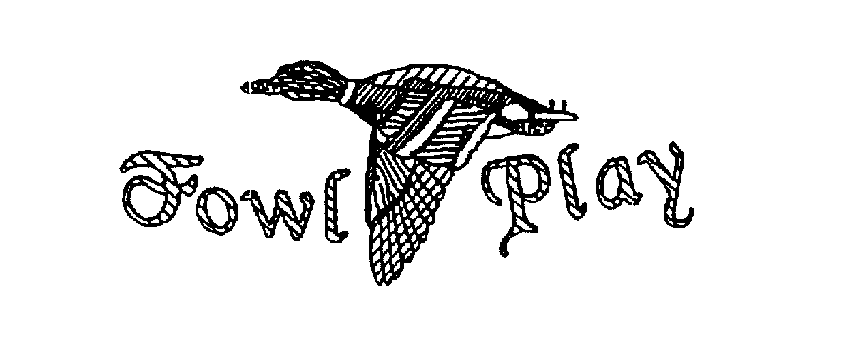 Trademark Logo FOWL PLAY