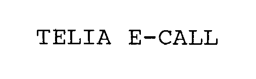 Trademark Logo TELIA E-CALL