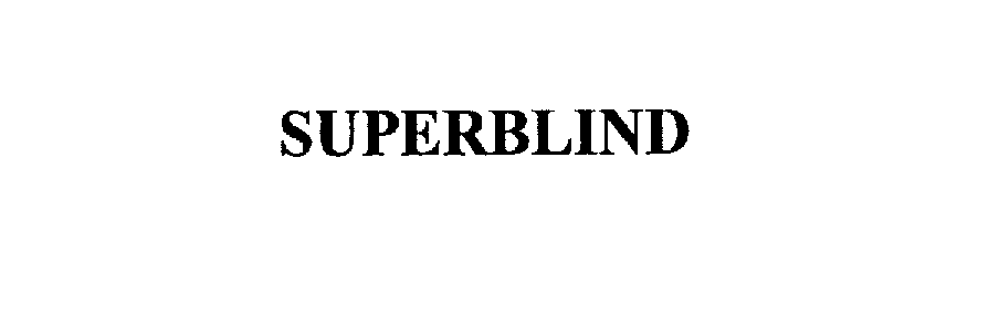 Trademark Logo SUPERBLIND