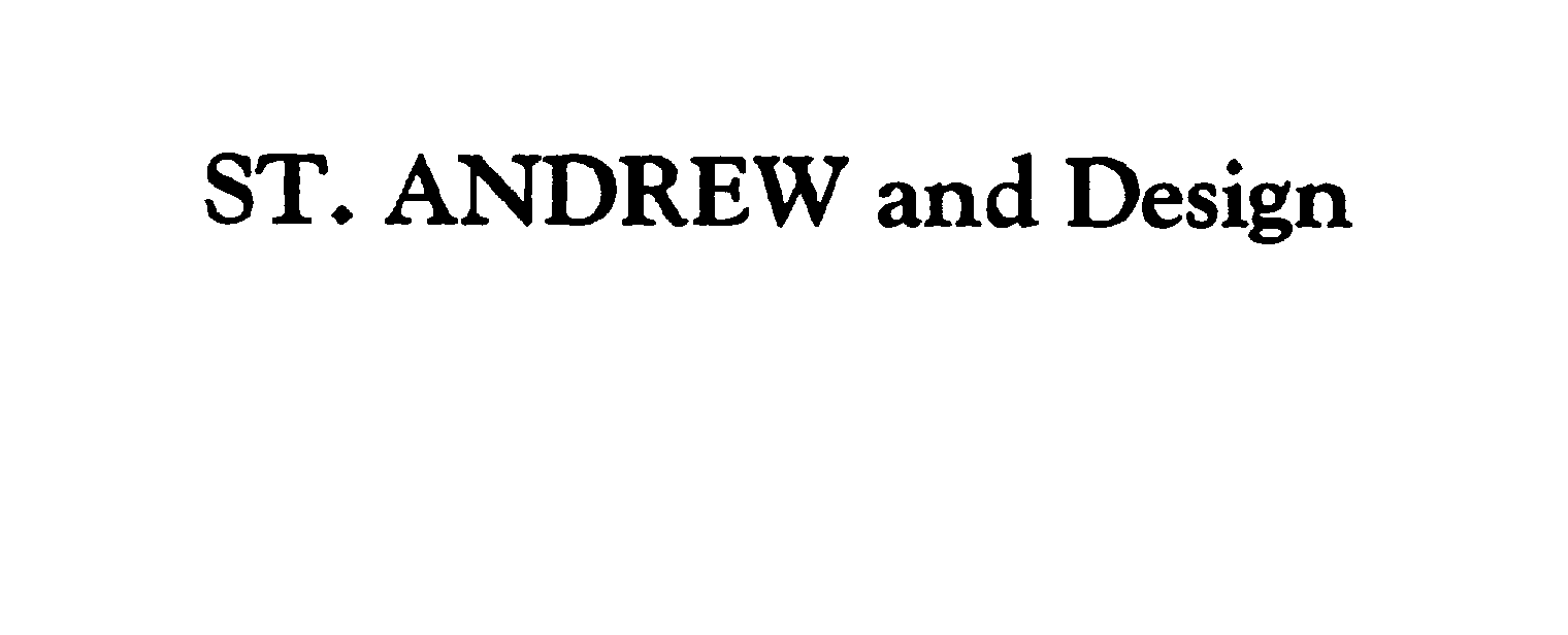 Trademark Logo ST. ANDREW AND DESIGN