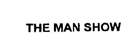  THE MAN SHOW