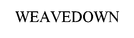 Trademark Logo WEAVEDOWN