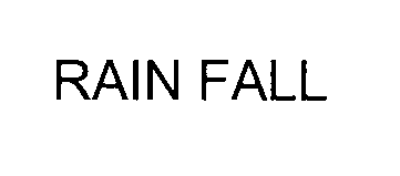 RAIN FALL