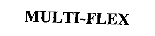 Trademark Logo MULTI-FLEX