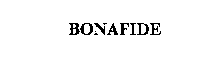 BONAFIDE