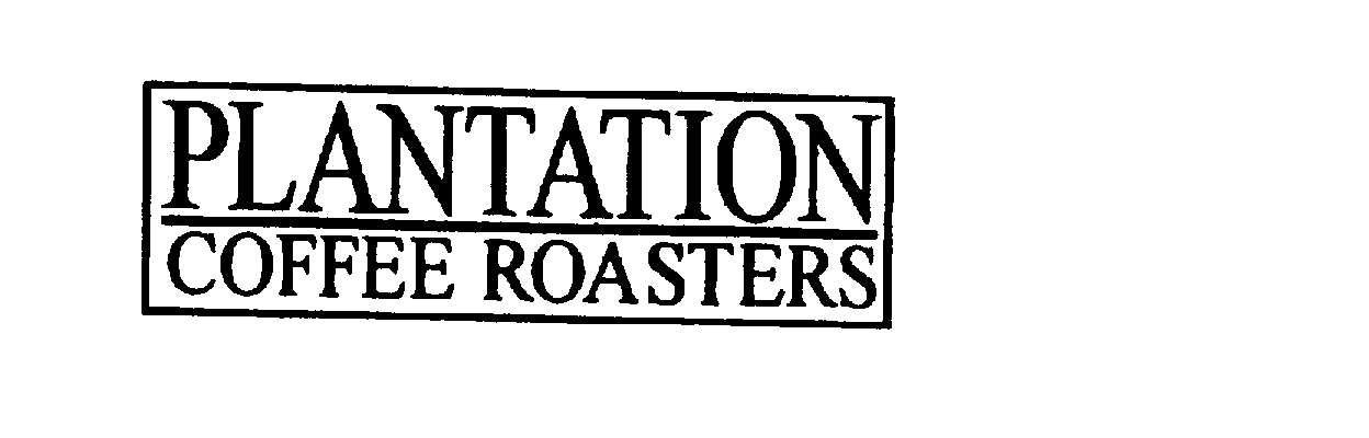 Trademark Logo PLANTATION COFFEE ROASTERS