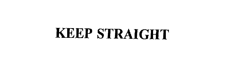  KEEP STRAIGHT