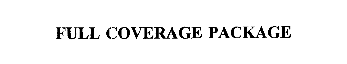 Trademark Logo FULL COVERAGE PACKAGE