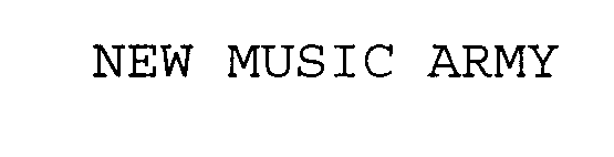 Trademark Logo NEW MUSIC ARMY