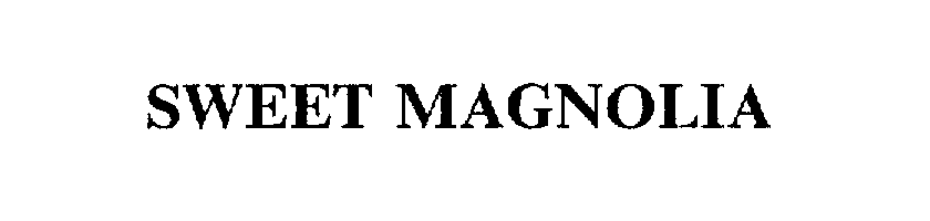 Trademark Logo SWEET MAGNOLIA