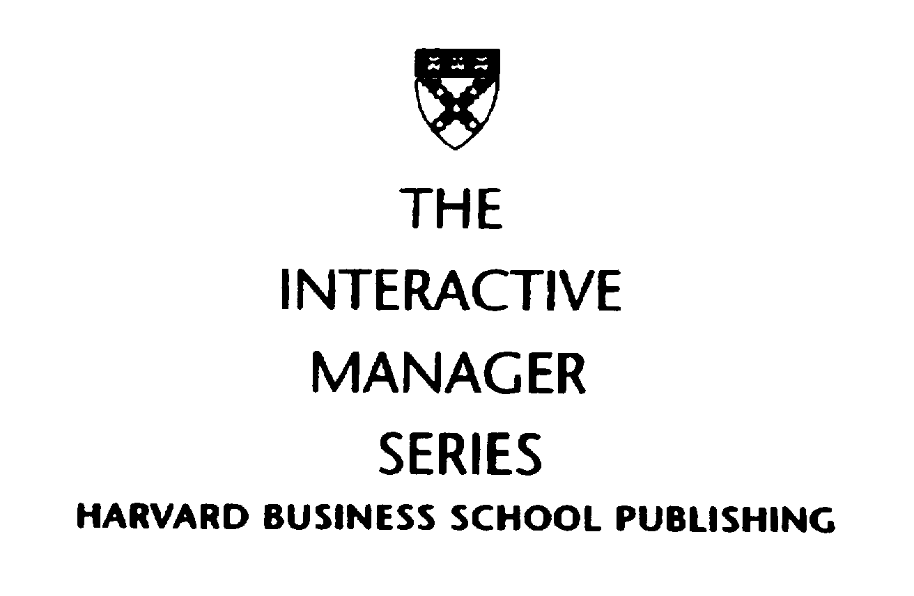  THE INTERACTIVE MANAGER SERIES, HARVARD BUSINESS SCHOOL PUBLISHING