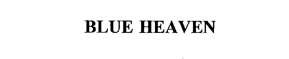 Trademark Logo BLUE HEAVEN