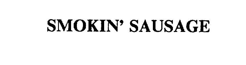 Trademark Logo SMOKIN' SAUSAGE