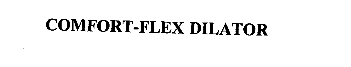 Trademark Logo COMFORT-FLEX DILATOR