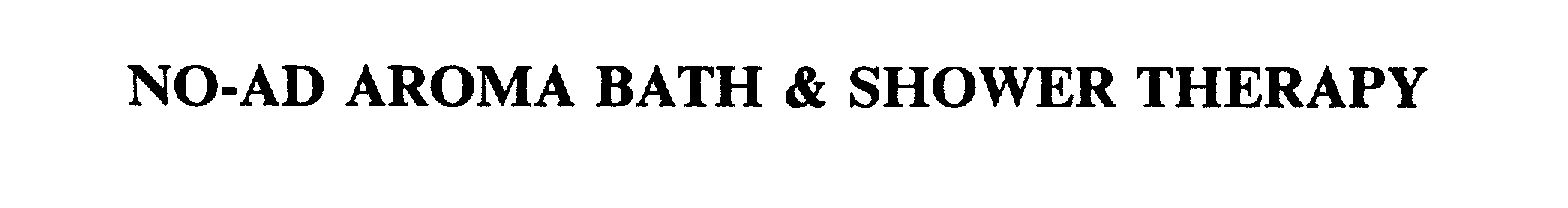 Trademark Logo NO-AD AROMA BATH & SHOWER THERAPY