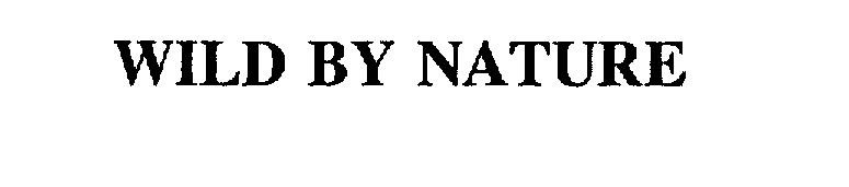 Trademark Logo WILD BY NATURE