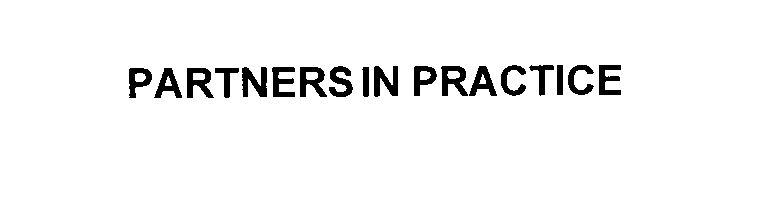Trademark Logo PARTNERS IN PRACTICE