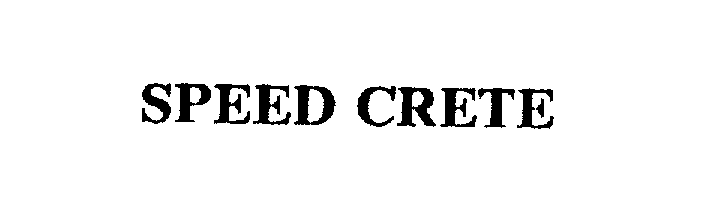 Trademark Logo SPEED CRETE