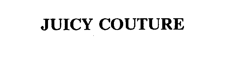 JUICY COUTURE - ABG Juicy Couture, LLC Trademark Registration