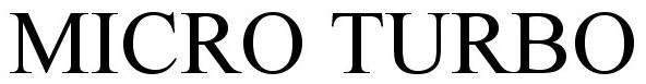 Trademark Logo MICRO TURBO