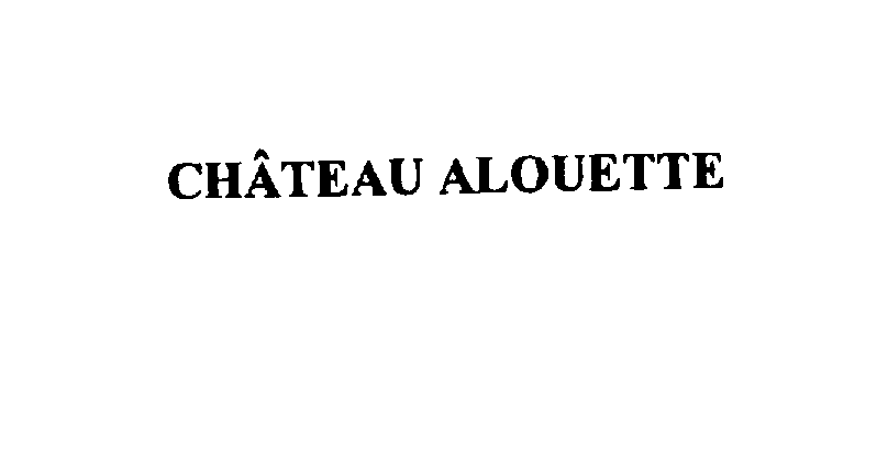 Trademark Logo CHATEAU ALOUETTE
