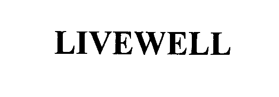 Trademark Logo LIVEWELL