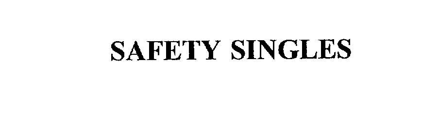 Trademark Logo SAFETY SINGLES