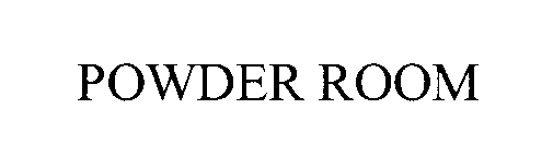 Trademark Logo POWDER ROOM