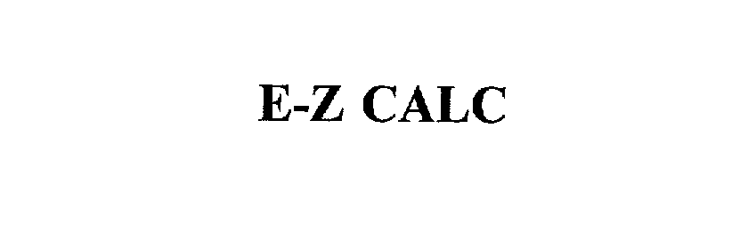 Trademark Logo E-Z CALC