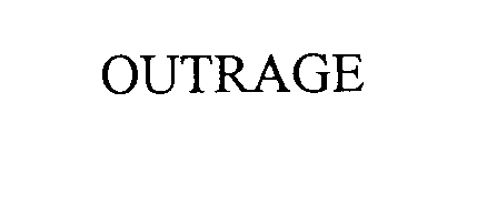 Trademark Logo OUTRAGE