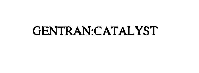 Trademark Logo GENTRAN:CATALYST