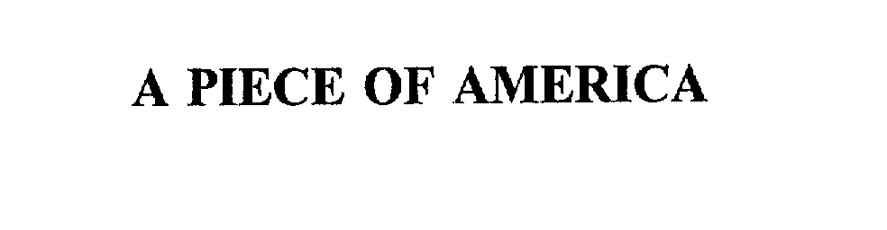 Trademark Logo A PIECE OF AMERICA