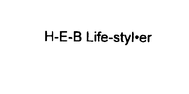  H-E-B LIFE-STYL ER