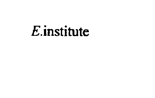 Trademark Logo E.INSTITUTE