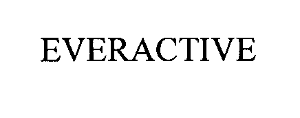 Trademark Logo EVERACTIVE