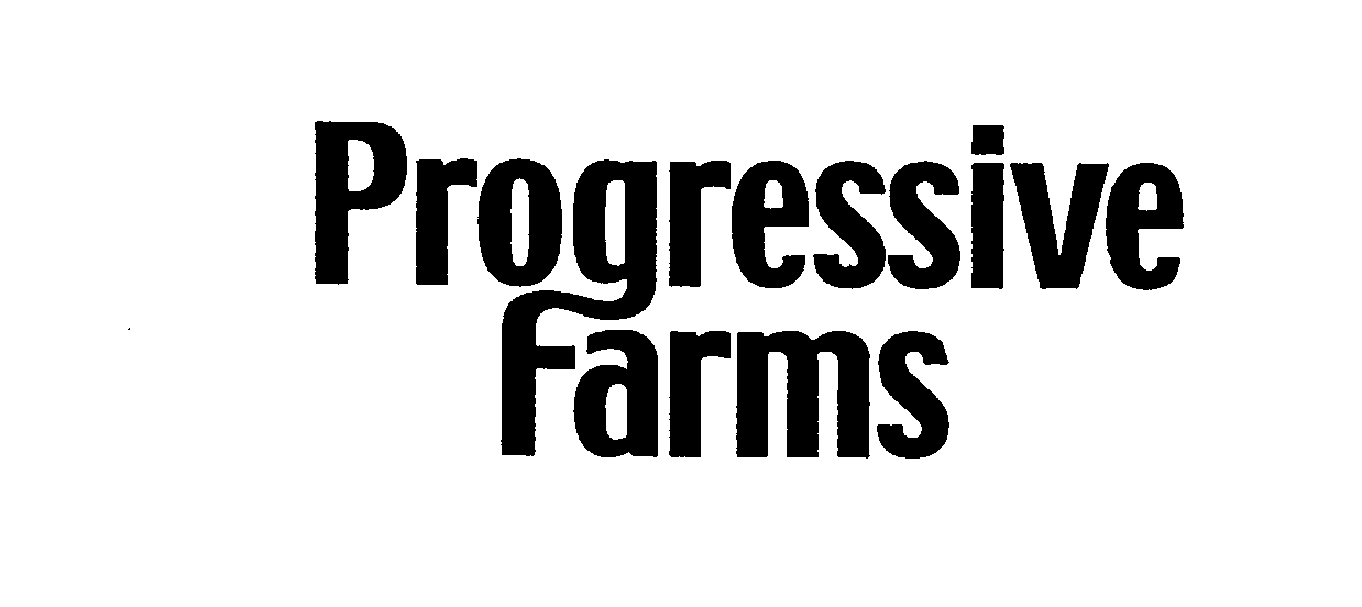 Trademark Logo PROGRESSIVE FARMS