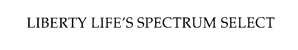  LIBERTY LIFE'S SPECTRUM SELECT