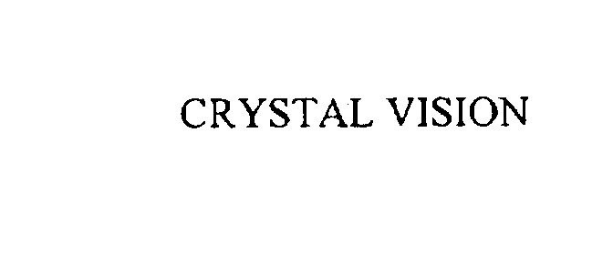 CRYSTAL VISION