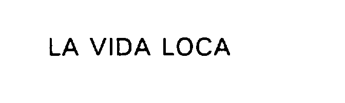 Trademark Logo LA VIDA LOCA