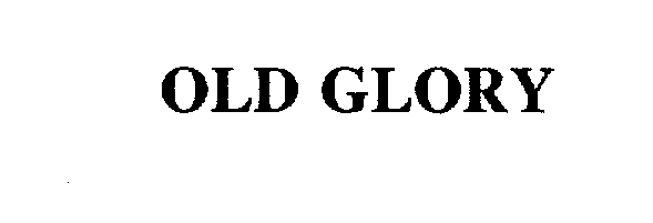 Trademark Logo OLD GLORY