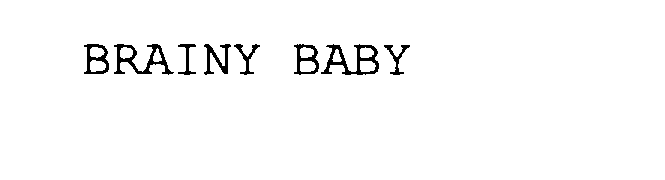 Trademark Logo BRAINY BABY