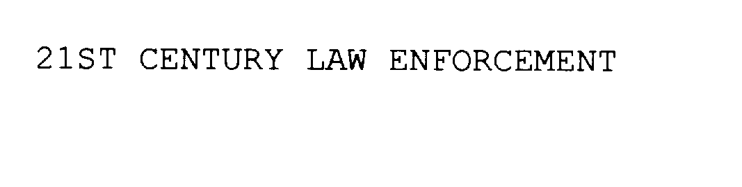 Trademark Logo 21ST CENTURY LAW ENFORCEMENT