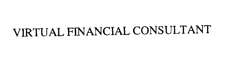 Trademark Logo VIRTUAL FINANCIAL CONSULTANT