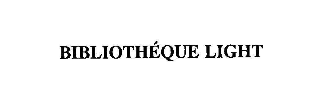 Trademark Logo BIBLIOTHEQUE LIGHT